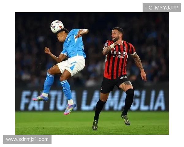 AC米兰迎战那不勒斯巅峰对决 谁将主宰意甲战场的未来走势