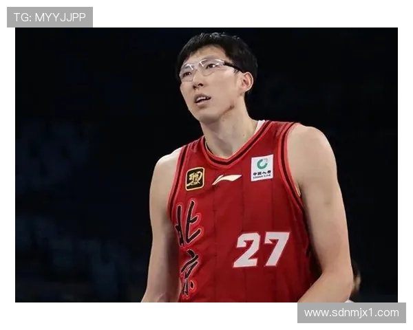 周琦重返巅峰引领中国男篮新纪元内线统治力再度觉醒